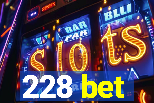 228 bet